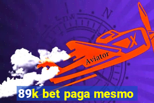 89k bet paga mesmo